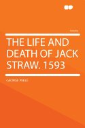 The Life and Death of Jack Straw. 1593