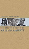 The Life and Death of Krishnamurti - Lutyens, Mary