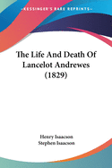 The Life And Death Of Lancelot Andrewes (1829)