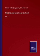 The Life and Epistles of St. Paul: Vol. 1