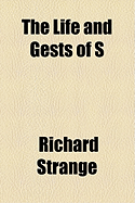 The Life and Gests of S