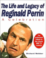 The Life and Legacy of Reginald Perrin: A Celebration