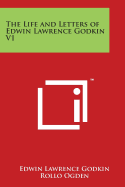 The Life and Letters of Edwin Lawrence Godkin V1