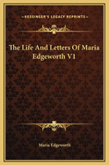 The Life and Letters of Maria Edgeworth V1
