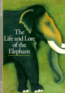 The Life and Lore of the Elephant - Delort, Robert