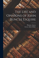 The Life and Opinions of John Buncle Esquire