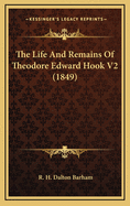 The Life and Remains of Theodore Edward Hook V2 (1849)