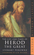 The life and times of Herod the Great.