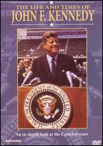 The Life and Times of John F. Kennedy - 