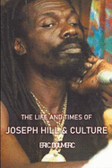 The Life and Times of Joseph Hill & Culture