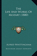 The Life And Works Of Mozart (1880)