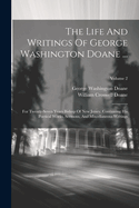 The Life And Writings Of George Washington Doane ...: For Twenty-seven Years Bishop Of New Jersey. Containing His Poetical Works, Sermons, And Miscellaneous Writings; Volume 2