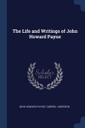 The Life and Writings of John Howard Payne