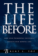 The Life Before - Top, Brent L