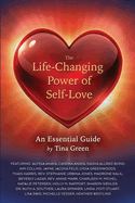 The Life-Changing Power of Self-Love: An Essential Guide by Tina Green