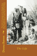 The Life & Customs of my People from the days gone by: The Long Island Indians of the North Shore: Little Neck New York: The Life