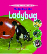 The Life Cycle of a Ladybug - Thomson, Ruth