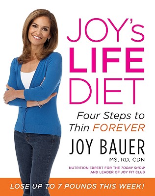 The Life Diet: Four Steps to Thin Forever - Bauer, Joy