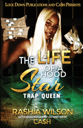 The Life of a Hood Star: Trap Queen