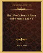 The Life of a South African Tribe, Mental Life V2