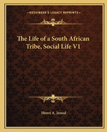 The Life of a South African Tribe, Social Life V1