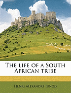 The Life of a South African Tribe; Volume 2