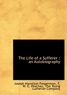 The Life of a Sufferer: An Autobiography