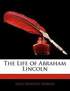 The Life of Abraham Lincoln
