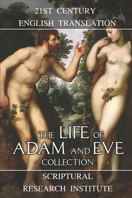 The Life of Adam and Eve Collection - Institute, Scriptural Research