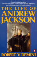 The Life of Andrew Jackson - Remini, Robert V