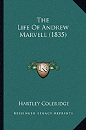 The Life Of Andrew Marvell (1835)