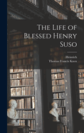 The Life of Blessed Henry Suso