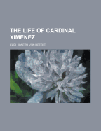 The Life of Cardinal Ximenez