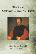 The Life of Castruccio Castracani of Lucca