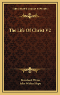 The Life of Christ V2
