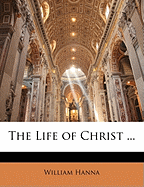 The Life of Christ