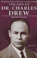 The Life of Dr. Charles Drew: Blood Bank Innovator
