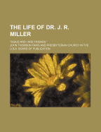 The Life of Dr. J. R. Miller; "Jesus and I Are Friends."