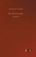 The Life of Gordon: Volume 2