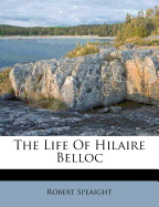 The Life of Hilaire Belloc