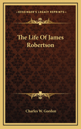 The Life of James Robertson