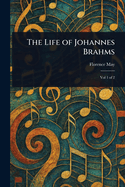 The life of Johannes Brahms