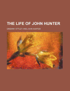 The Life of John Hunter