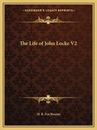 The Life of John Locke V2