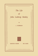 The Life of John Lothrop Motley