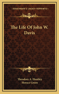 The Life of John W. Davis