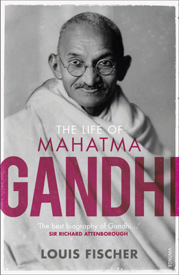 The Life of Mahatma Gandhi - Fischer, Louis