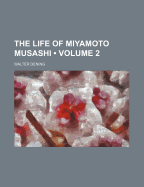 The Life of Miyamoto Musashi; Volume 2