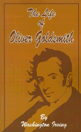 The Life of Oliver Goldsmith