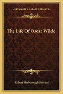 The Life Of Oscar Wilde